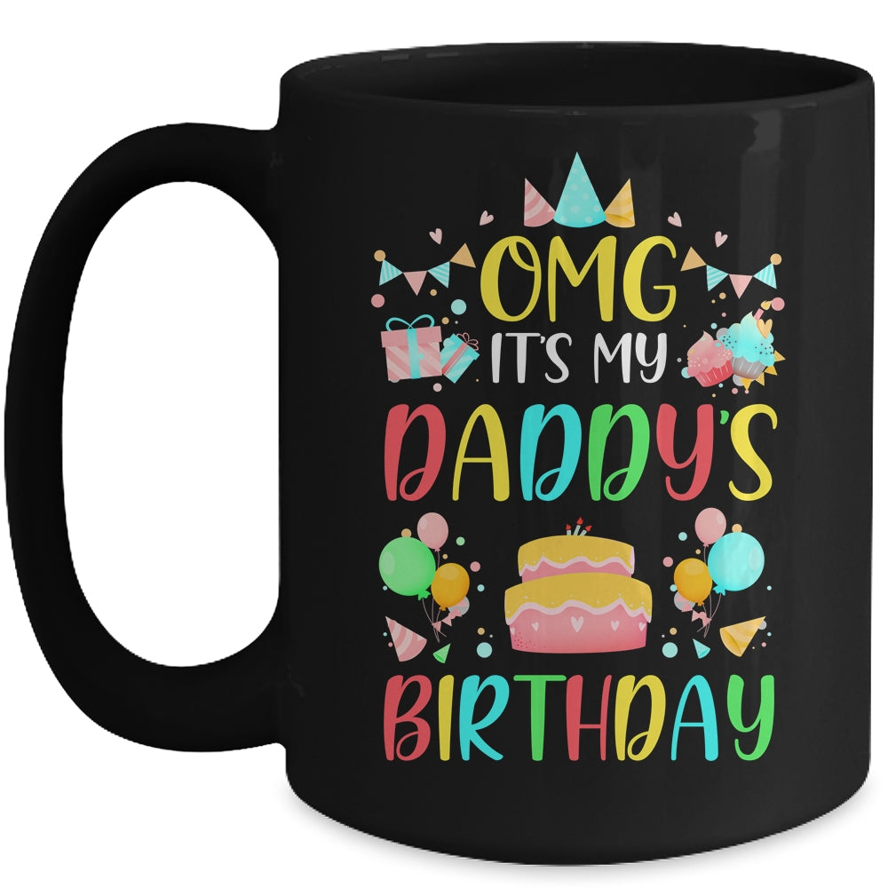 Omg It's My Daddy's Birthday Party Family Mug | siriusteestore