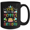 Omg It's My Mommy's Birthday Party Family Mug | siriusteestore