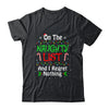 On The Naughty List And I Regret Nothing Christmas Funny Shirt & Sweatshirt | siriusteestore