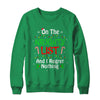 On The Naughty List And I Regret Nothing Christmas Funny Shirt & Sweatshirt | siriusteestore