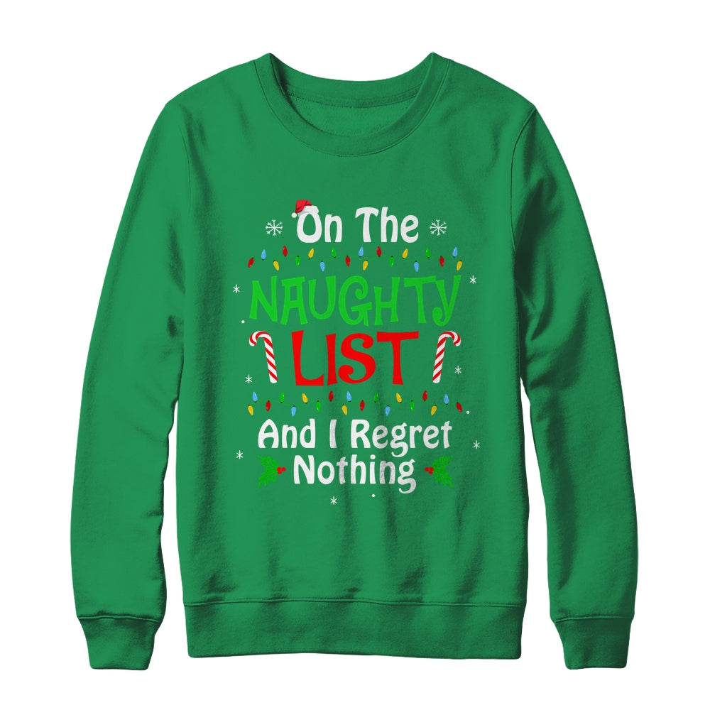 On The Naughty List And I Regret Nothing Christmas Funny Shirt & Sweatshirt | siriusteestore