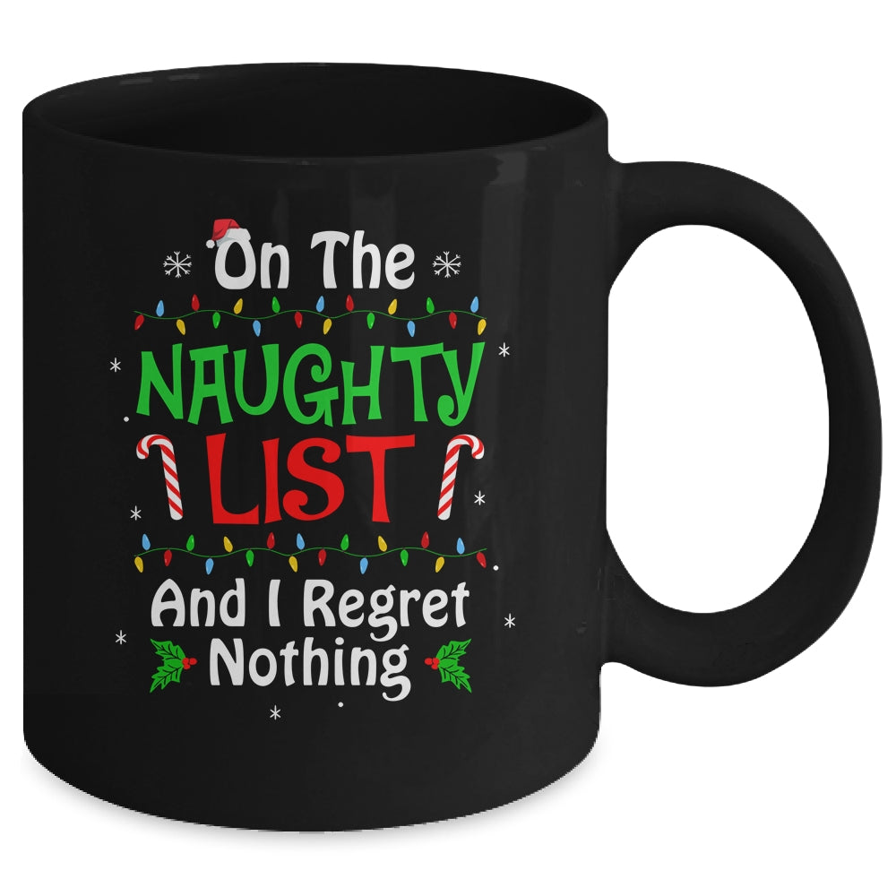 On The Naughty List And I Regret Nothing Christmas Funny Mug | siriusteestore