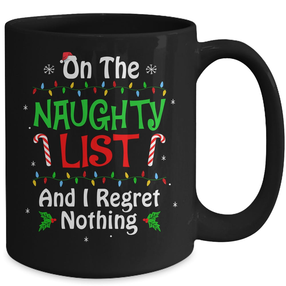 On The Naughty List And I Regret Nothing Christmas Funny Mug | siriusteestore