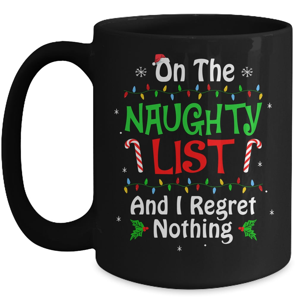 On The Naughty List And I Regret Nothing Christmas Funny Mug | siriusteestore