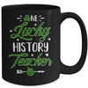 One Lucky History Teacher St Patricks Day Irish Gift Mug | siriusteestore