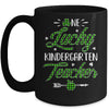 One Lucky Kindergarten Teacher St Patricks Day Irish Gift Mug | siriusteestore