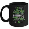 One Lucky Preschool Teacher St Patricks Day Irish Gift Mug | siriusteestore