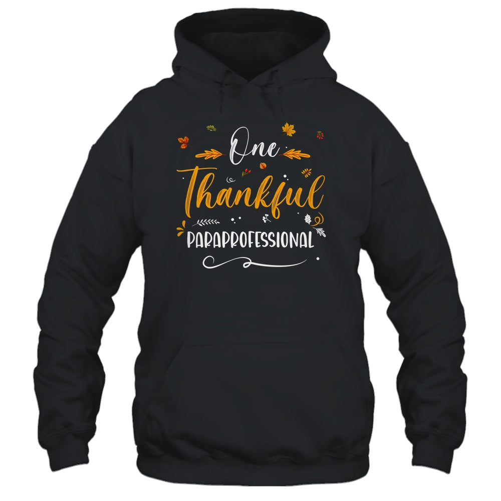 One Thankful School Paraprofessional Fall Thanksgiving Shirt & Hoodie | siriusteestore