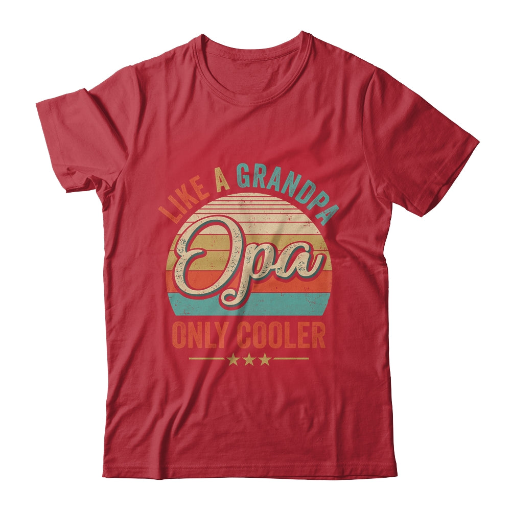 Opa Like A Grandpa Only Cooler Vintage Dad Fathers Day Shirt & Hoodie | siriusteestore
