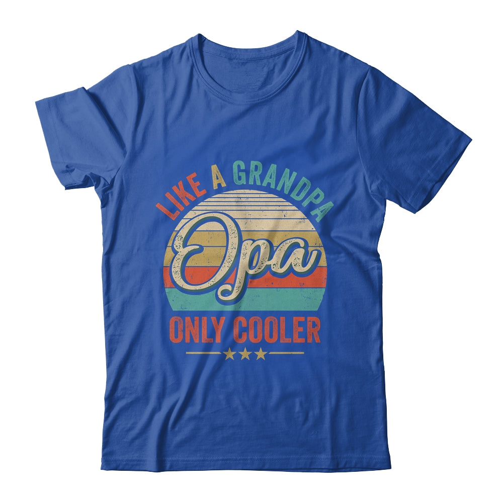 Opa Like A Grandpa Only Cooler Vintage Dad Fathers Day Shirt & Hoodie | siriusteestore