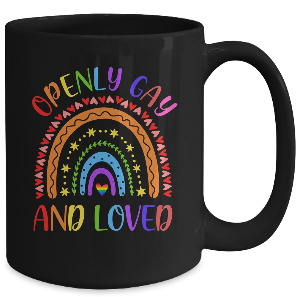 Openly Gay Loved Proud Pride Gays Lesbian LGBT LGBTQ Mug | siriusteestore