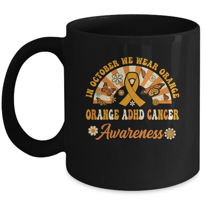 Orange ADHD Awareness In October We Wear Orange Groovy Mug | siriusteestore