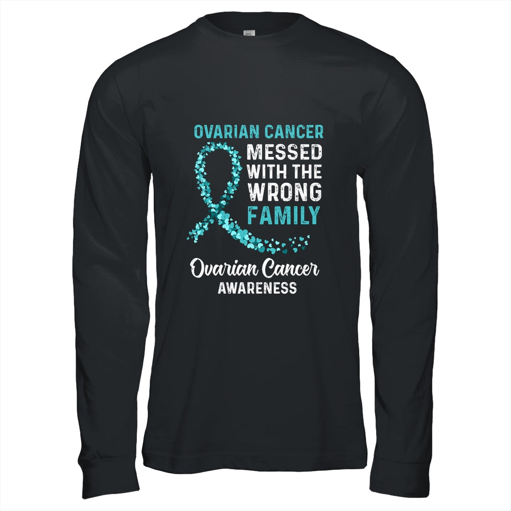 Ovarian Cancer Awareness Messed With The Wrong Family Support Shirt & Hoodie | siriusteestore