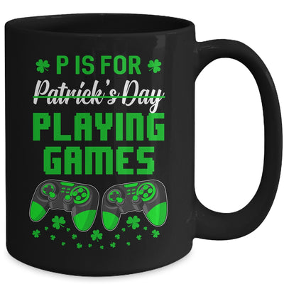 P Is For Playing Games St Patricks Day Funny Gamer Boys Kids Mug | siriusteestore