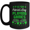 P Is For Playing Games St Patricks Day Funny Gamer Boys Kids Mug | siriusteestore