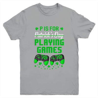 P Is For Playing Games St Patricks Day Funny Gamer Boys Kids Youth Shirt | siriusteestore