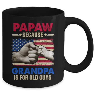 PaPaw Because Grandpa Is For Old Guys USA Flag Grandpa Mug | siriusteestore