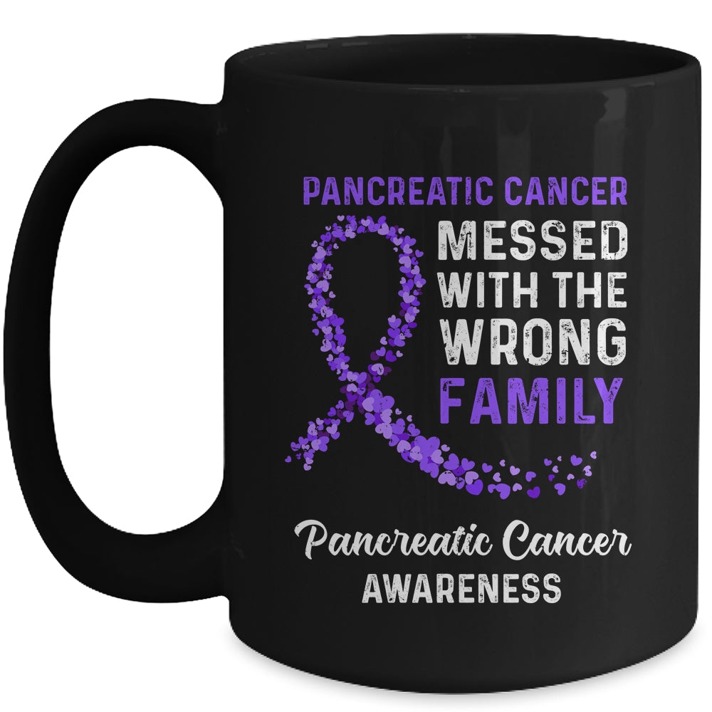 Pancreatic Cancer Awareness Messed With The Wrong Family Support Mug | siriusteestore