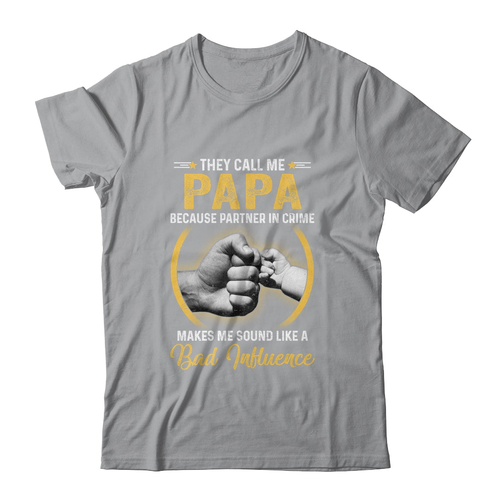 Papa For Men Funny Fathers Day They Call Me Papa Shirt & Hoodie | siriusteestore