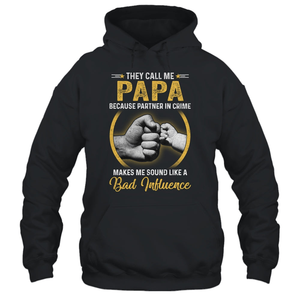 Papa For Men Funny Fathers Day They Call Me Papa Shirt & Hoodie | siriusteestore