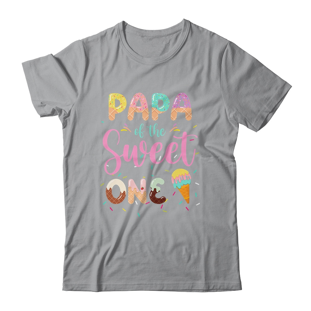 Papa Of The Sweet One Ice Cream 1st First Birthday Family Shirt & Hoodie | siriusteestore