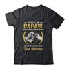 Papaw For Men Funny Fathers Day They Call Me Papaw Shirt & Hoodie | siriusteestore