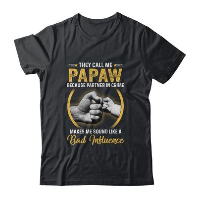 Papaw For Men Funny Fathers Day They Call Me Papaw Shirt & Hoodie | siriusteestore