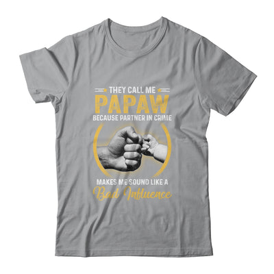 Papaw For Men Funny Fathers Day They Call Me Papaw Shirt & Hoodie | siriusteestore