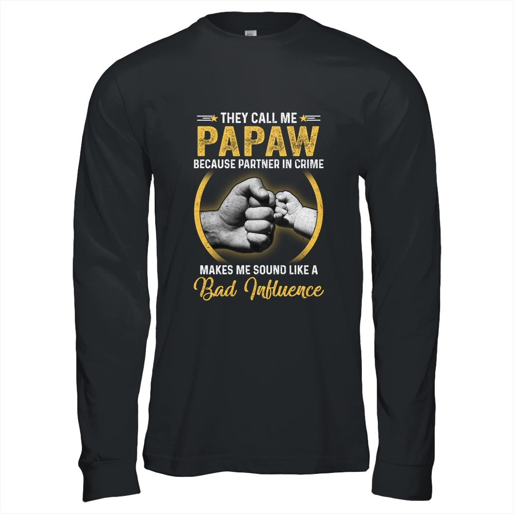 Papaw For Men Funny Fathers Day They Call Me Papaw Shirt & Hoodie | siriusteestore