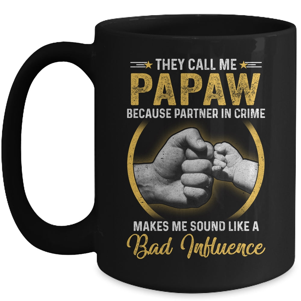 Papaw For Men Funny Fathers Day They Call Me Papaw Mug | siriusteestore