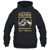 Papaw For Men Funny Fathers Day They Call Me Papaw Shirt & Hoodie | siriusteestore