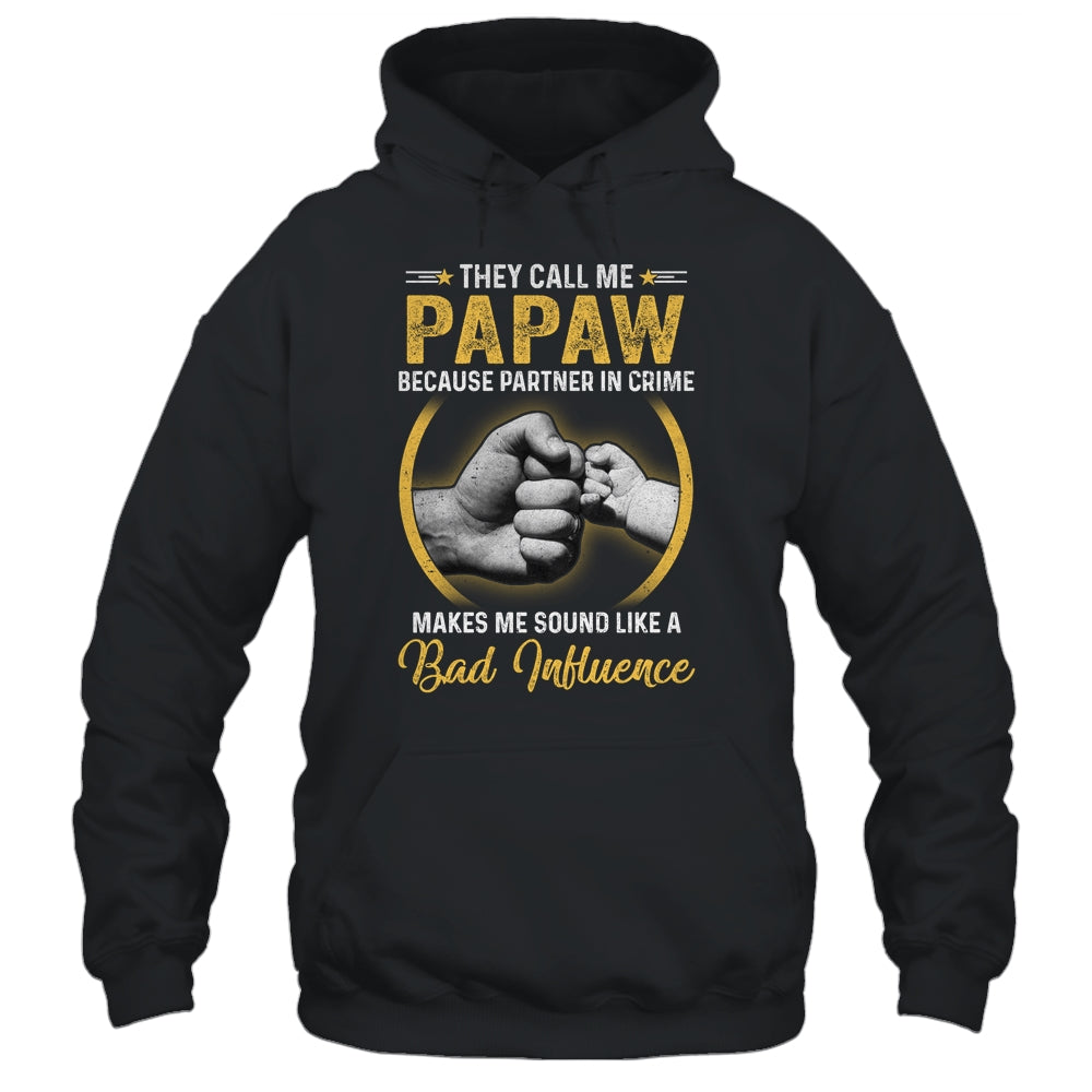 Papaw For Men Funny Fathers Day They Call Me Papaw Shirt & Hoodie | siriusteestore