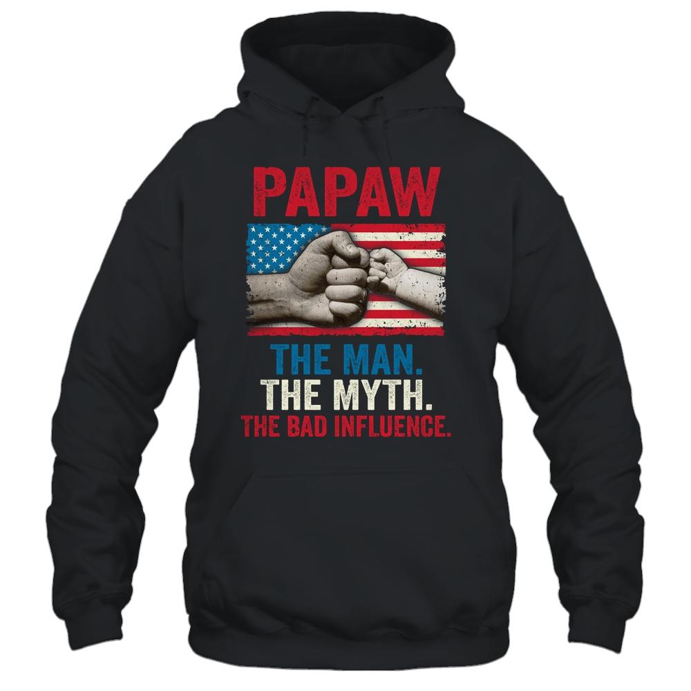 Papaw The Man The Myth The Bad Influence American Flag T-Shirt & Hoodie | Siriustee.com.com