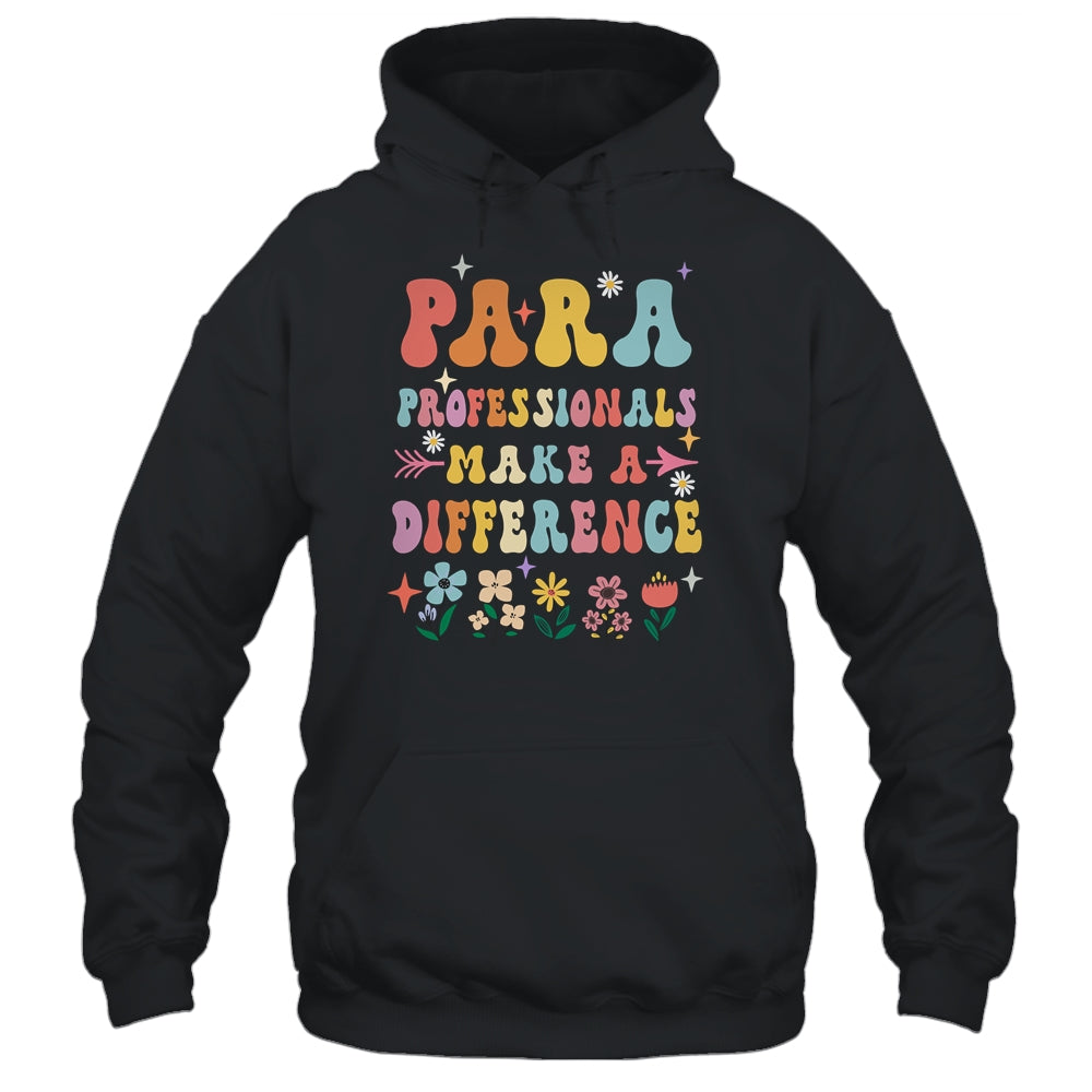 Para Professionals Make A Difference Teacher Shirt & Hoodie | siriusteestore