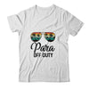 Paraprofessional Off Duty Last Day Of School Teacher Summer Shirt & Tank Top | siriusteestore
