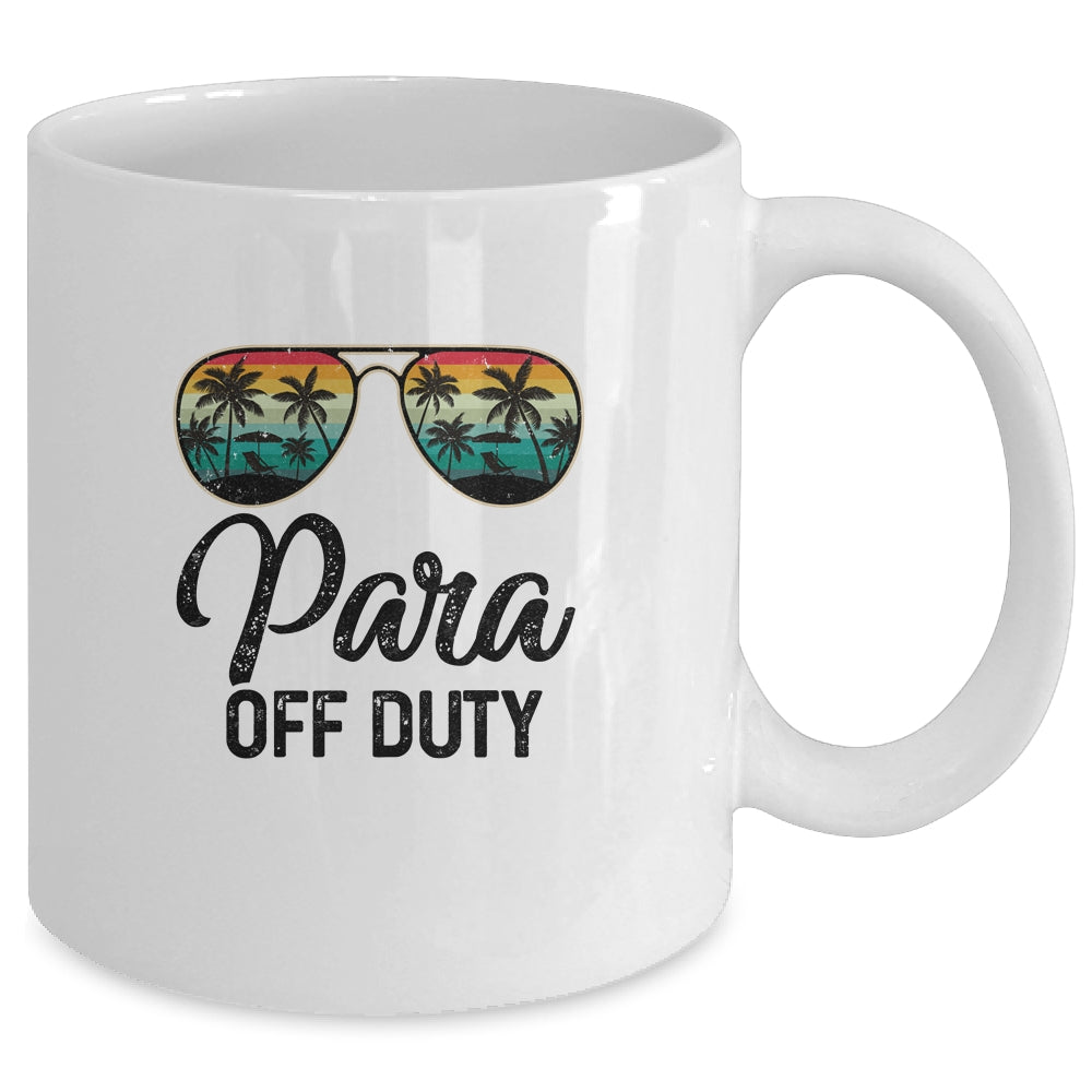 Paraprofessional Off Duty Last Day Of School Teacher Summer Mug | siriusteestore
