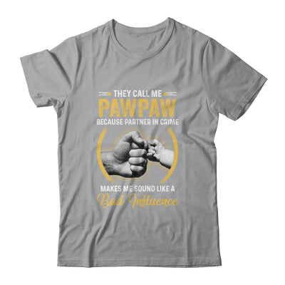 Pawpaw For Men Funny Fathers Day They Call Me Pawpaw Shirt & Hoodie | siriusteestore
