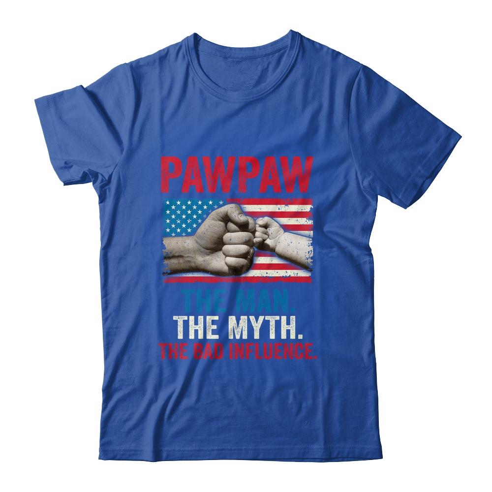 Pawpaw The Man The Myth The Bad Influence American Flag T-Shirt & Hoodie | Siriustee.com.com