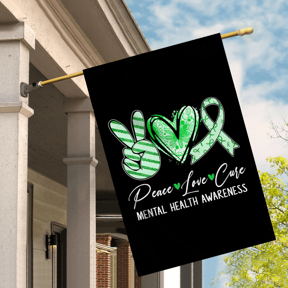 Peace Love Cure Green Ribbon Mental Health Awareness Flag | siriusteestore