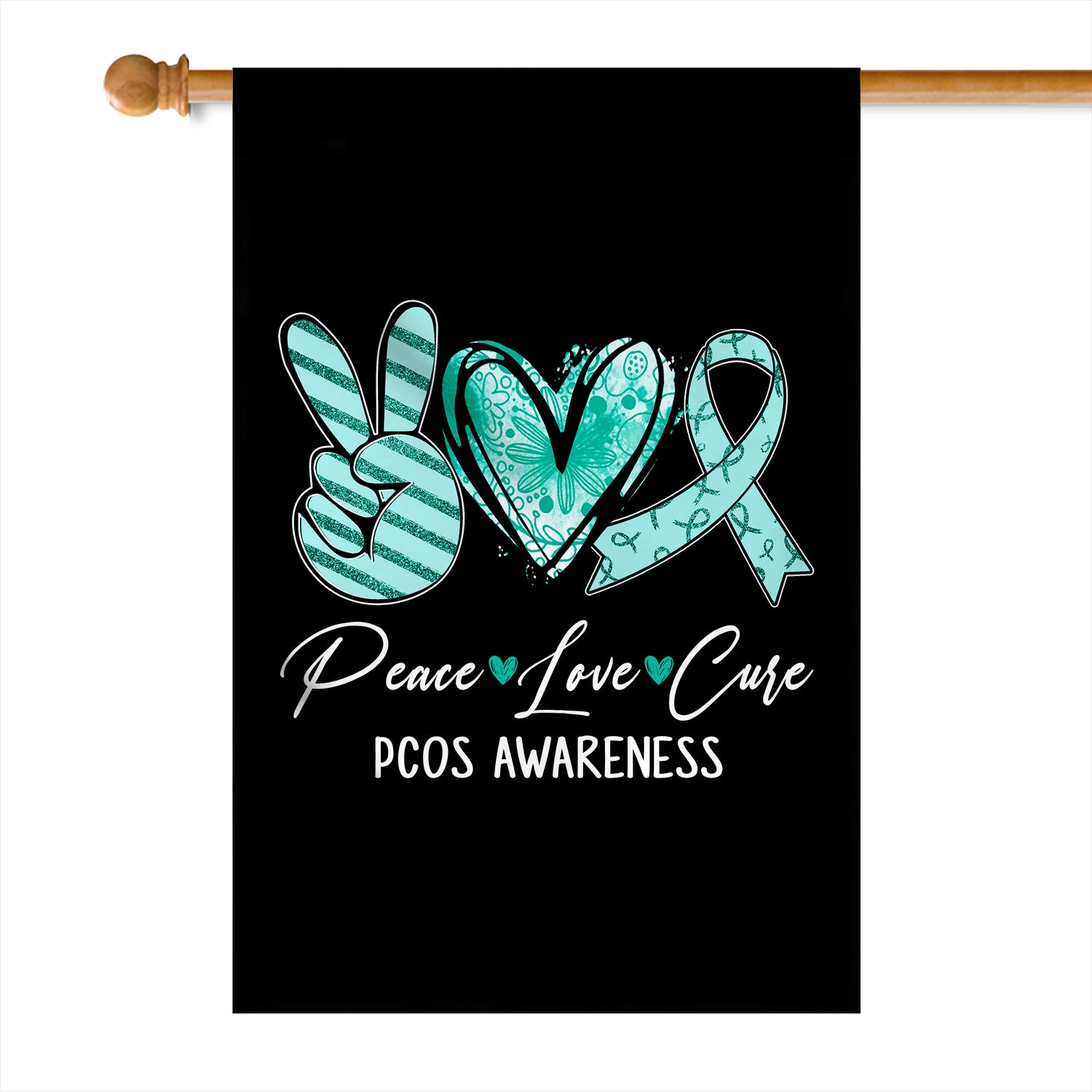 Peace Love Cure Teal Ribbon PCOS Awareness Flag | siriusteestore