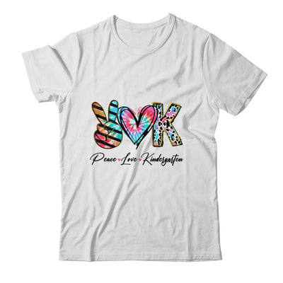 Peace Love Kindergarten Teacher Team Women Tie Dye Shirt & Hoodie | siriusteestore