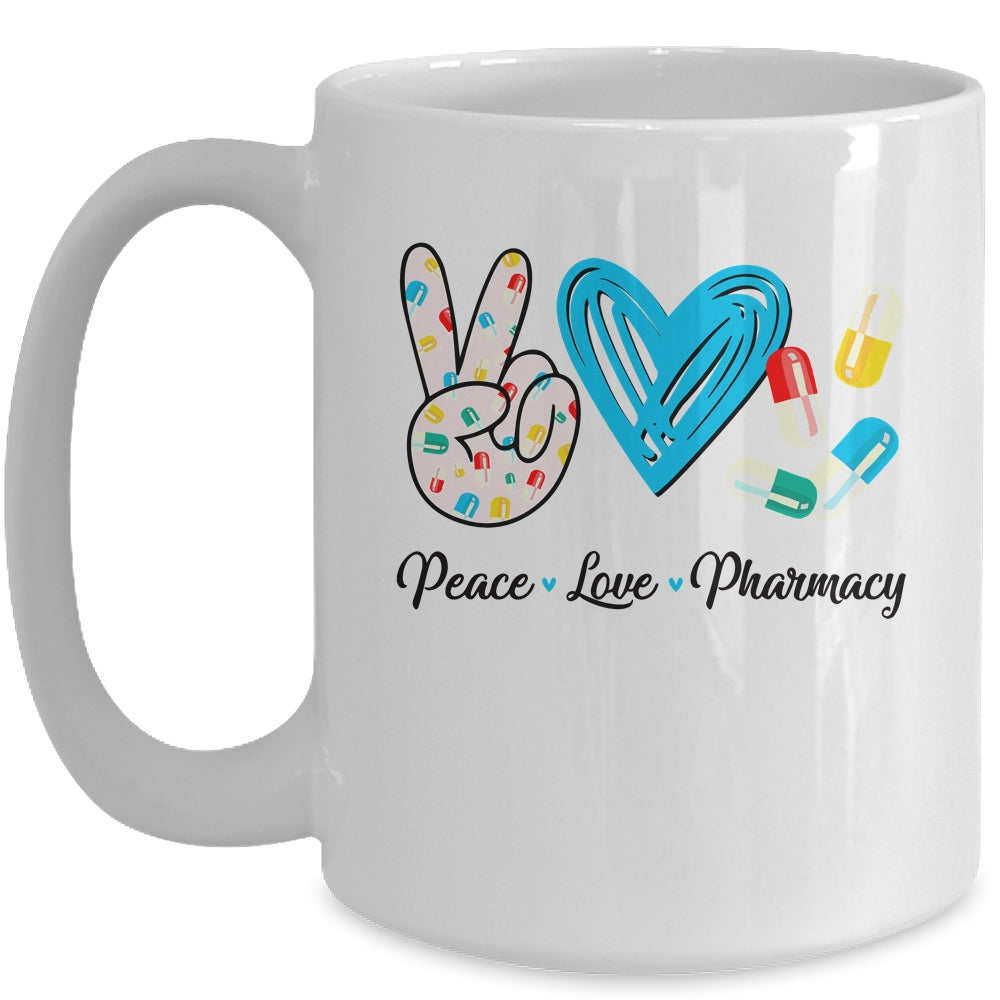 Peace Love Pharmacy Funny Pharmacy Technician Mothers Day Mug | siriusteestore