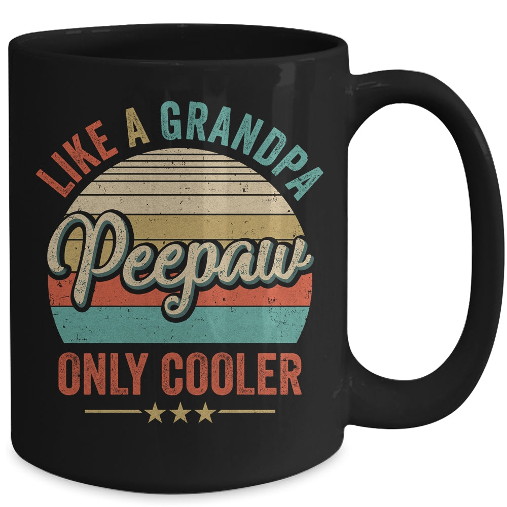 Peepaw Like A Grandpa Only Cooler Vintage Dad Fathers Day Mug | siriusteestore