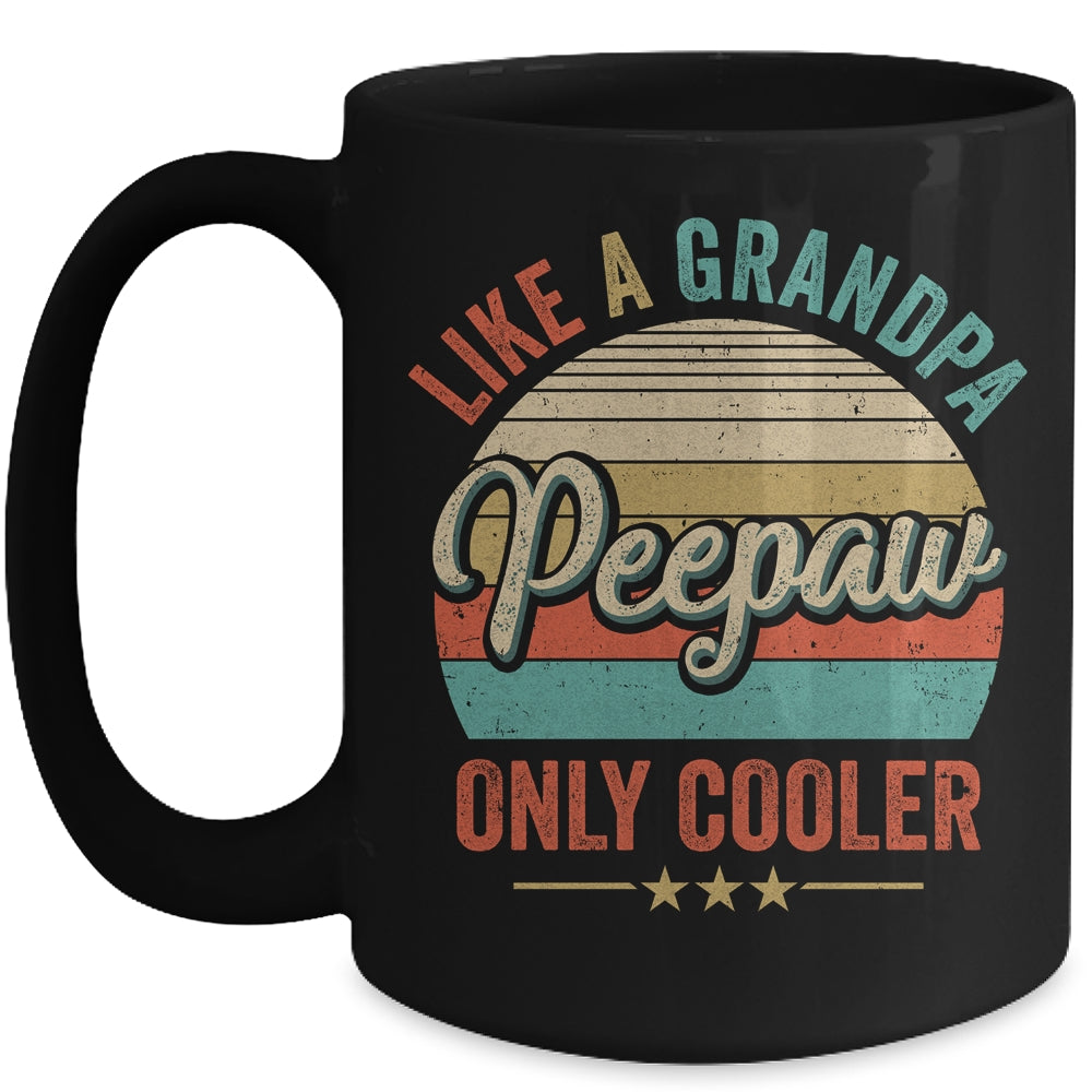 Peepaw Like A Grandpa Only Cooler Vintage Dad Fathers Day Mug | siriusteestore