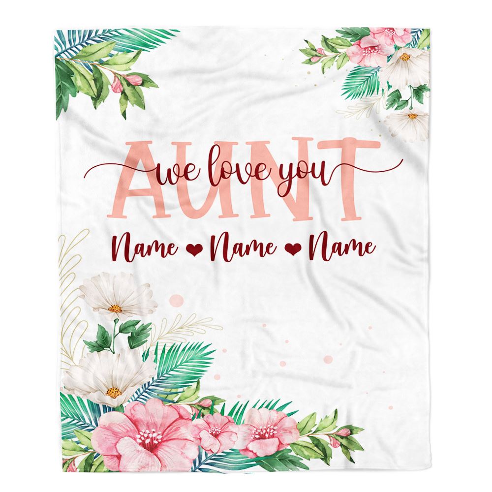 Personalized Aunt Blanket From Niece Nephew We Love You Floral Aunt Birthday Mothers Day Christmas Customized Fleece Throw Blanket | siriusteestore