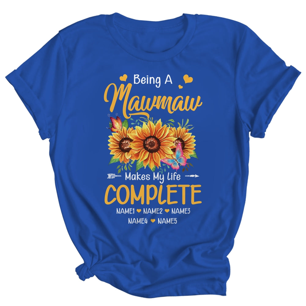 Personalized Being A Mawmaw Makes My Life Complete Custom Grandkids Name Mothers Day Birthday Christmas Shirt & Tank Top | siriusteestore