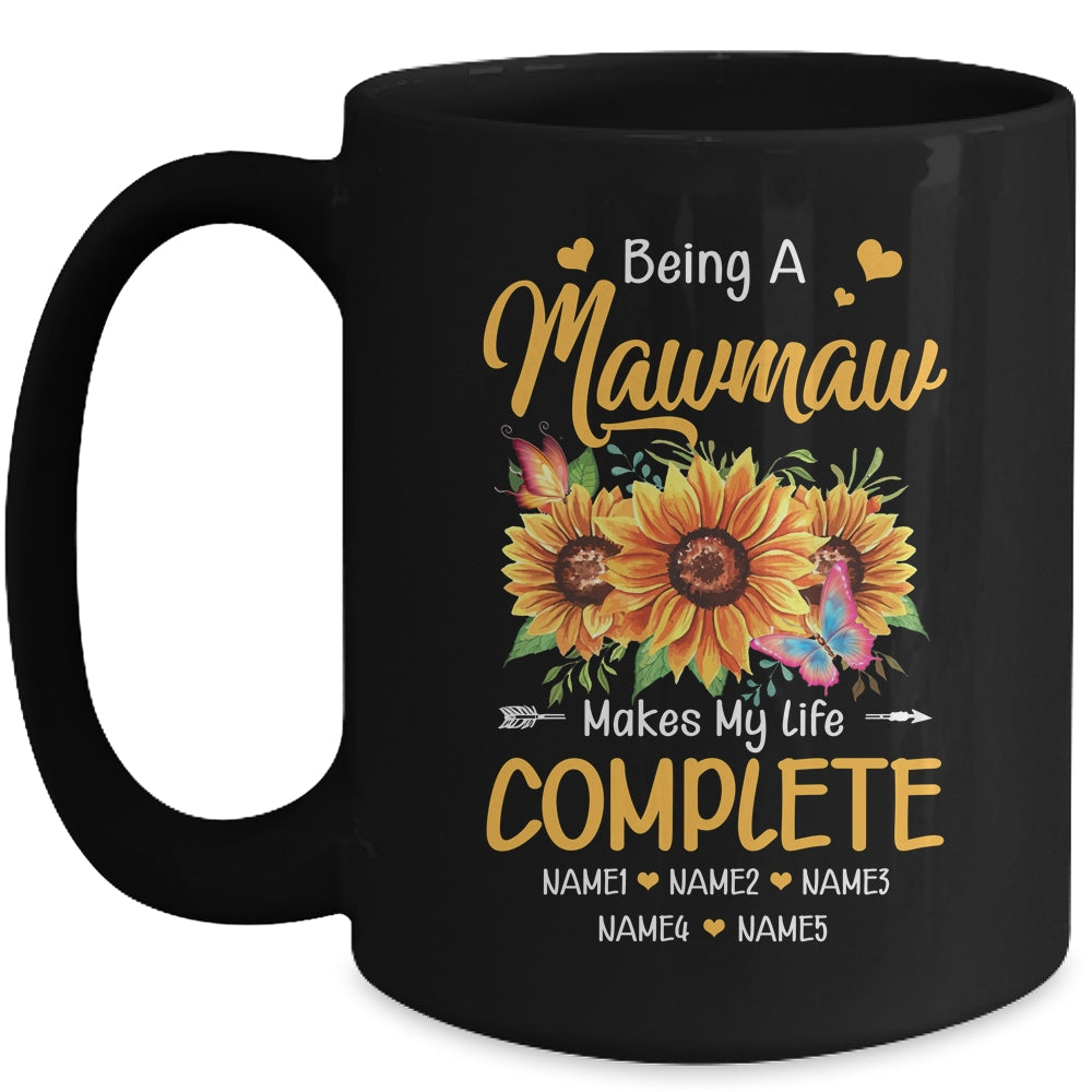 Personalized Being A Mawmaw Makes My Life Complete Custom Grandkids Name Mothers Day Birthday Christmas Mug | siriusteestore