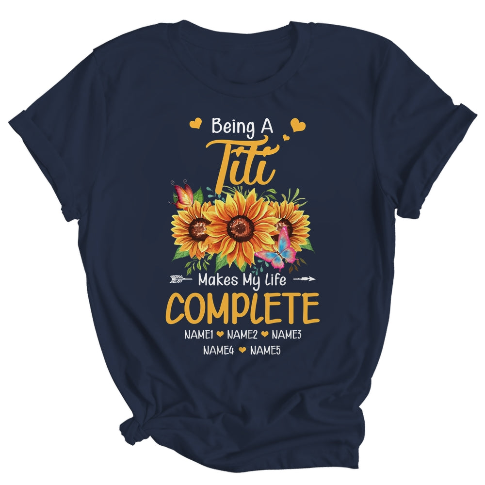 Personalized Being A Titi Makes My Life Complete Custom With Grandkids Name Mothers Day Birthday Christmas Shirt & Tank Top | siriusteestore