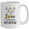 Personalized Being Called Mamaw Custom With Grandkids Name Sunflower Mothers Day Birthday Christmas Mug | siriusteestore