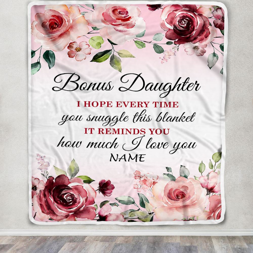 Personalized Bonus Daughter Blanket From Stepmother We Hope Every Time Rose Floral Stepdaughter Birthday Graduation Christmas Customized Fleece Blanket | siriusteestore